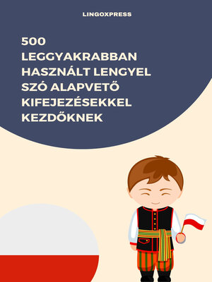 cover image of 500 Leggyakrabban Használt Lengyel Szó Alapvető Kifejezésekkel Kezdőknek
